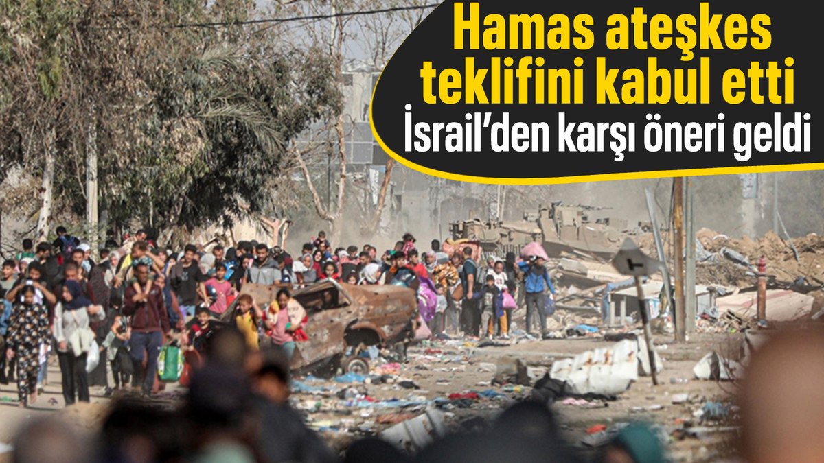 Hamas, Gazze ile ilgili sunulan yeni ateşkes teklifini kabul ettiklerini açıkladı