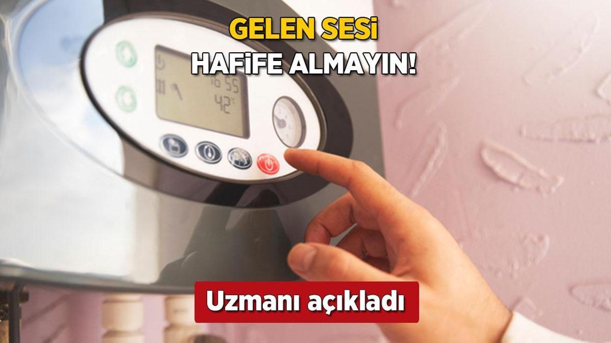 Kombiden gelen sesi hafife almayın! Ustaya gerek yok, çözümü çok basitmiş